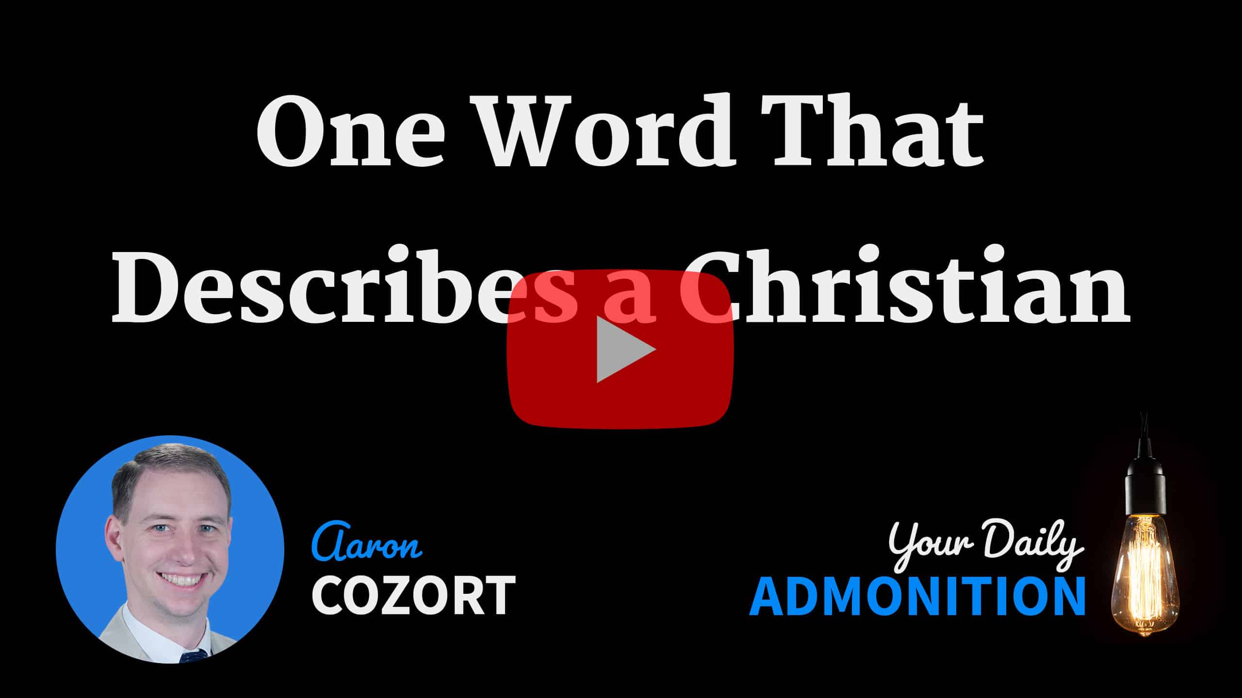 Featured image for “One Word That Describes a Christian – ep 27”