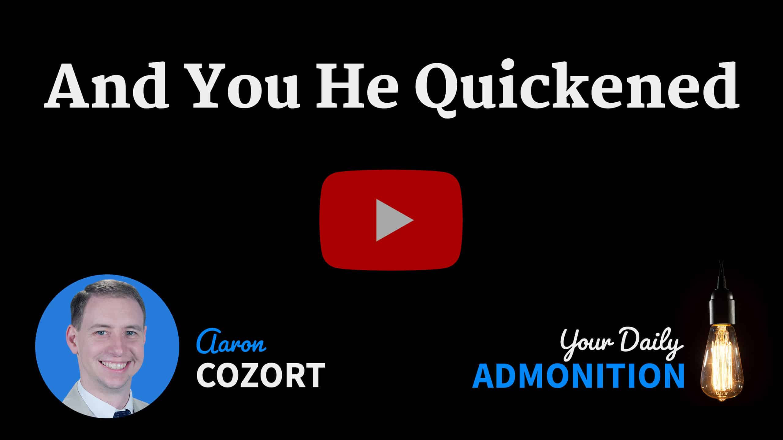 Featured image for “And You He Quickened – ep 40”