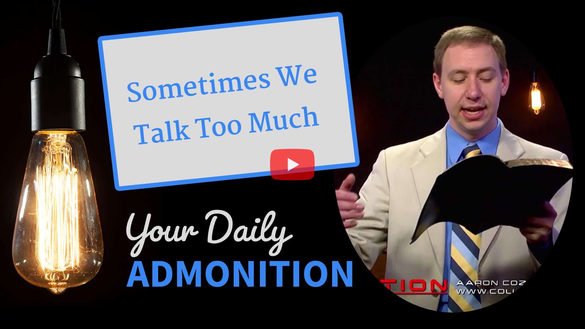 Featured image for “Sometimes We Talk Too Much – Admonition 197”