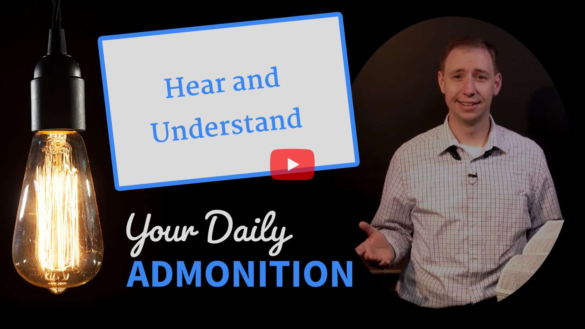 Featured image for “Hear and Understand – Admonition 222”