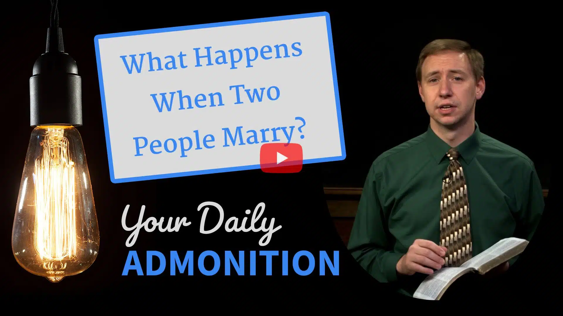 Featured image for “What Happens When Two People Marry? – Admonition 323”